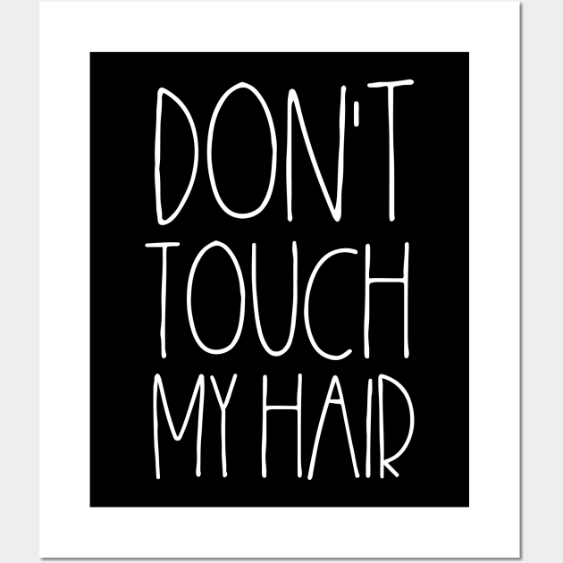 Don't touch my hair Curly hair Wall Art by LemonBox